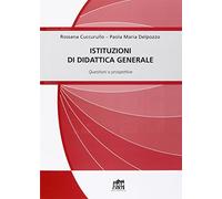 Libri Rossana Cuccurullo / Del Pozzo Paola M. - Istituzioni Di Didattica General