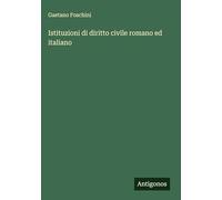 Istituzioni di diritto civile romano ed italiano