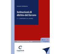 Istituzioni di diritto del lavoro. Vol. 2 - Vallebona Antonio