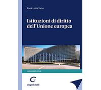 Libri Valvo Anna Lucia - Istituzioni Di Diritto Dell'unione Europea