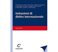 Istituzioni di diritto internazionale [Paperback] CARBONE SERGIO; CONDINANZI MAS