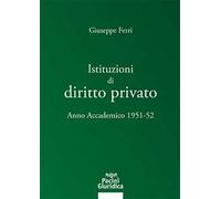 Istituzioni di diritto privato. Anno accademico 1951-52