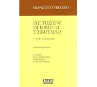 Istituzioni di diritto tributario 1 Parte Generale: Vol. 1