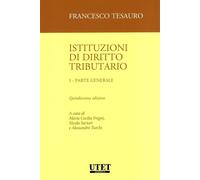 Istituzioni di diritto tributario 1 Parte Generale: Vol. 1 [Paperback] [Aug 27,