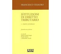 Istituzioni di diritto tributario. Vol. 1 - Tesauro Francesco, Fregni Mari...