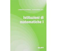 Istituzioni di matematiche. Vol. 1 - Rondoni Lamberto, Zito Alessandro