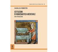 Istituzioni di numismatica medievale. Una introduzione