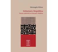 Istituzioni e biopolitica. Norma e plasticità tra Foucault e Malabou