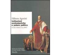 Istituzioni ecclesiastiche e potere politico in Veneto (1754-1866)
