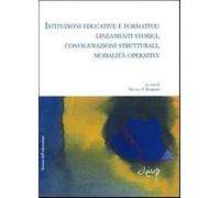 Istituzioni educative e formative: lineamenti storici, configurazioni stru...