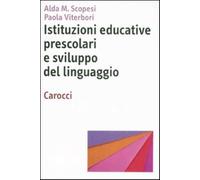 Istituzioni educative prescolari e sviluppo del linguaggio - Scopesi Alda ...