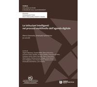 ISTITUZIONI INTELLIGENTI NEI PROCESSI MULTILIVELLO DELL'AGENDA DIGITALE (LE)
