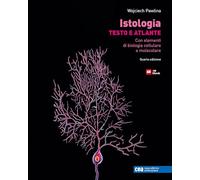 Istologia - Testo atlante - 4 ed. con elementi di biologia cellulare e molecolare