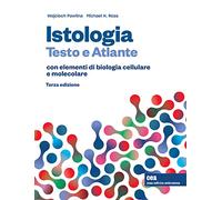Istologia. Testo e atlante. Con elementi di biologia cellulare e molecolare. Con e-book