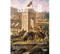 Istorie - Clasa 8 - Manual - Ovidiu Cristea, Ionel Adrian Avram, Ioan Popa, Nicolae Pruna