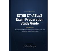 ISTQB CT-ATLaS Exam Preparation Study Guide: The Complete CT-ATLaS Exam Companion and Study Guide with Practice Test Questions and Answers