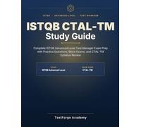 ISTQB CTAL-TM Study Guide: Complete ISTQB Advanced Level Test Manager Exam Prep with Practice Questions, Mock Exams, and CTAL-TM Syllabus Review
