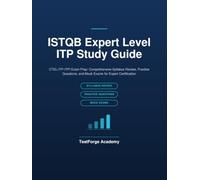 ISTQB Expert Level ITP Study Guide: CTEL-ITP-ITPI Exam Prep: Comprehensive Syllabus Review, Practice Questions, and Mock Exams for Expert Certification