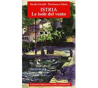 Istria, le isole del vento