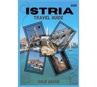ISTRIA TRAVEL GUIDE 2026