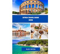 ISTRIA Travel Guide 2026