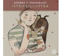 Istriceillustra. Ediz. illustrata