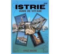 ISTRIE GUIDE DE VOYAGE 2026