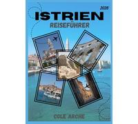 ISTRIEN REISEFÜHRER 2026