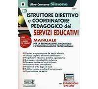 Istruttore direttivo e coordinatore pedagogico dei servizi educativi. Manuale per la preparazione ai concorsi e l'aggiornamento professionale. Con Contenuto digitale per accesso online