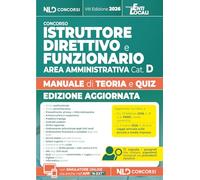 Istruttore direttivo e funzionario dell'area amministrativa cat. D. Manuale con Teoria e quiz per concorsi negli enti locali 2026