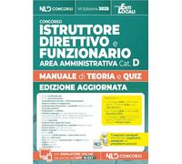 Istruttore direttivo e Funzionario dell'area amministrativa cat. D. Manuale con teoria e quiz per tutti i concorsi negli enti locali. Edizione 2025. Con software di simulazione