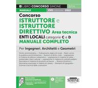 Istruttore e istruttore direttivo area tecnica Enti locali Categorie C e D. Manuale completo per ingegneri, architetti e geometri. Con espansione online