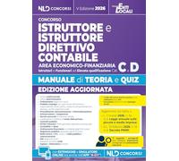 Istruttore e istruttore direttivo contabile area economico finanziaria cat. C-D 2026. Manuale con teoria e quiz e formulario. Con software di simulazione