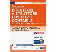 Istruttore e Istruttore direttivo contabile. Area economico-finanziaria enti locali. Teoria e test per concorsi nell'Area economico-finanziaria degli Enti Locali. Con espansione online. Con softw...