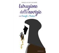 Istruzione delle novizie con Consigli e Trattato