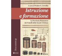 Istruzione e formazione. La Provincia Piemontese dei Fratelli delle Scuole...