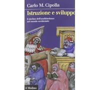 Istruzione e sviluppo. Il declino dell'analfabetismo nel mondo occidentale
