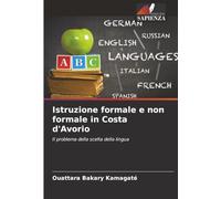 Istruzione formale e non formale in Costa d'Avorio: Il problema della scelta della lingua