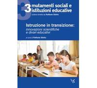 Istruzione in transizione. innovazioni scientifiche e divari educativi