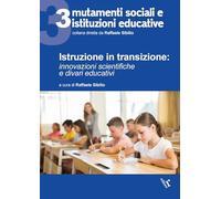 Istruzione in transizione. innovazioni scientifiche e divari educativi