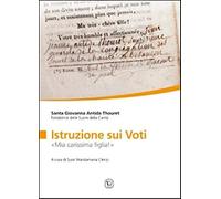 Istruzione sui voti. «Mia carissima figlia!»