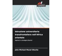 Istruzione universitaria transfrontaliera nell'Africa orientale: Approcci e strategie dinamici