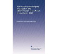 Istruzioni che regolano l'organizzazione e l'amministrazione della forza di riserva navale, 1921