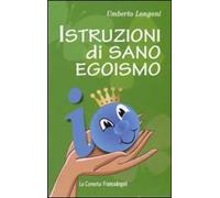 Istruzioni di sano egoismo