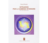 David Racah - Istruzioni Per Il Cammino Interiore. Alla Ricerca Della Verita