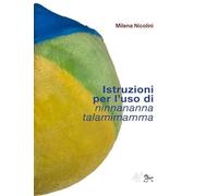 Istruzioni per l'uso di Ninnananna talamimamma