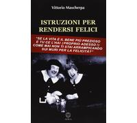 Istruzioni per rendersi felici