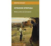 Istruzioni spirituali. Mistica pratica per principianti
