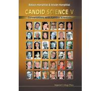 Istvan Hargittai Balazs Candid Science V: Conversations With Famous (Tascabile)