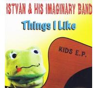 Istvan & His Imaginary Band - Things I Like